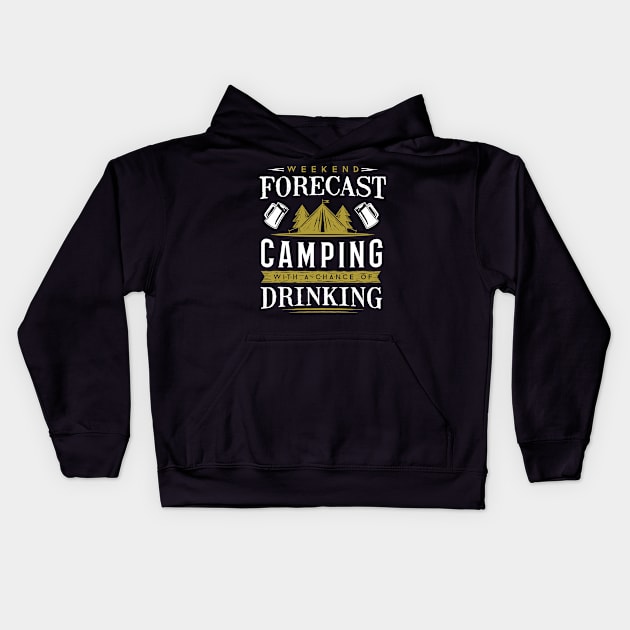 Cool Outdoor Shirt - Weekend Forecast Camping With a Chance of Drinking Kids Hoodie by ShirtHappens